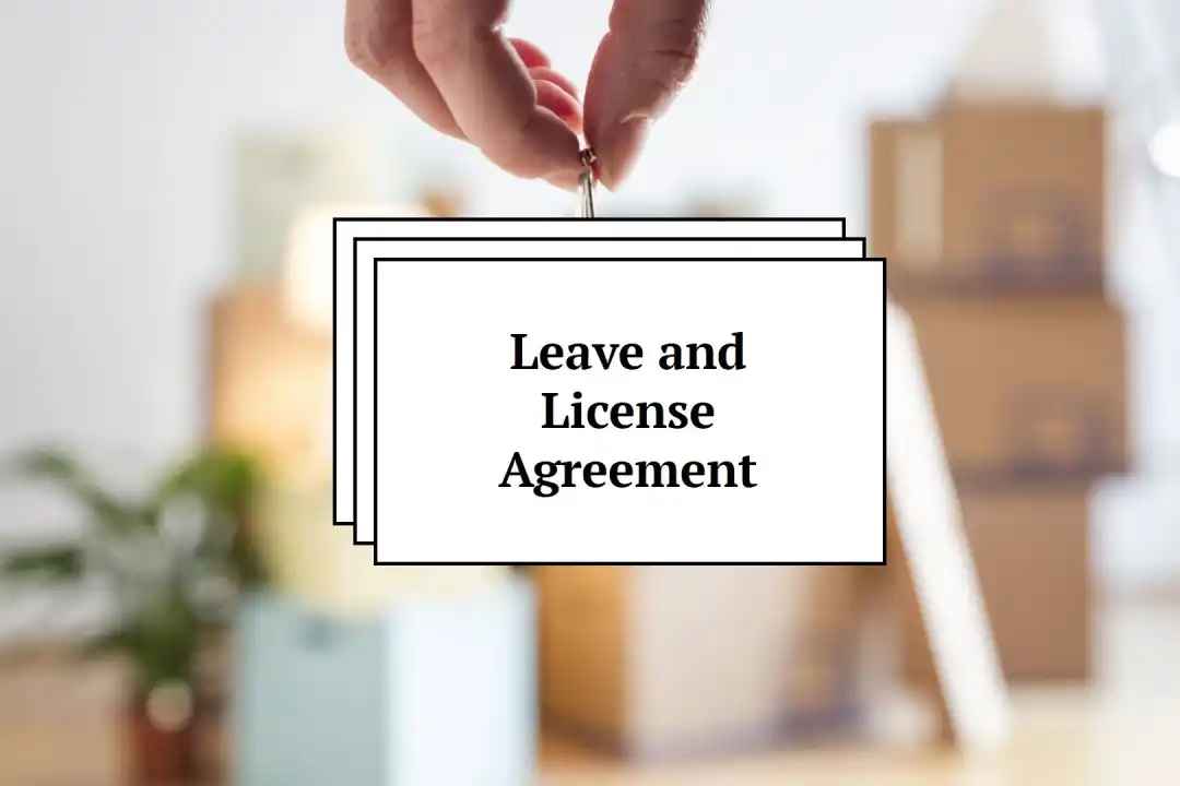 Leave and License Agreements – Protecting Your Property Rights in Maharashtra